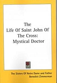 The Life of Saint John of the Cross: Mystical Doctor (Paperback)