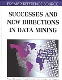 Successes and New Directions in Data Mining (Hardcover)