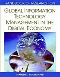 Handbook of Research on Global Information Technology Management in the Digital Economy (Hardcover)