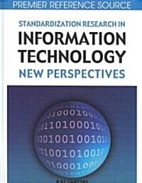 Standardization Research in Information Technology: New Perspectives (Hardcover)