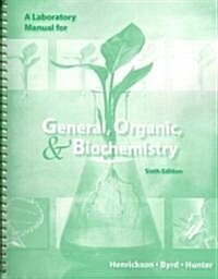 General, Organic & Biochemistry (Paperback, 6th, Spiral, Lab Manual)