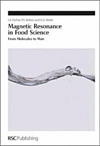 Magnetic Resonance in Food Science : From Molecules to Man (Hardcover)
