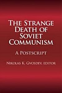 The Strange Death of Soviet Communism: A PostScript (Hardcover)