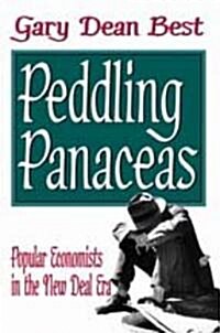 Peddling Panaceas: Popular Economists in the New Deal Era (Paperback)