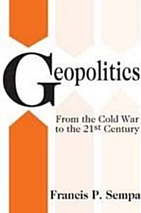 Geopolitics: From the Cold War to the 21st Century (Paperback)