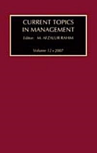 Current Topics in Management: Volume 12 (Hardcover)