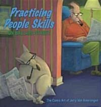 Practicing People Skills on Ballard Street: The Comic Art of Jerry Van Amerongen (Paperback)