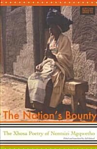 Nations Bounty: The Xhosa Poetry of Nontsizi Mgqwetho (Paperback)