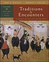Traditions & Encounters, Volume 2: From 1500 to the Present (Paperback, 4)