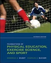 Foundations of Physical Education, Exercise Science, and Sport (Hardcover, 16th)