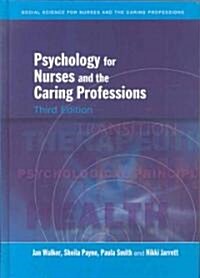 Psychology for Nurses and the Caring Professions (Hardcover, 3rd)