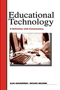 Educational Technology: A Definition with Commentary (Paperback)