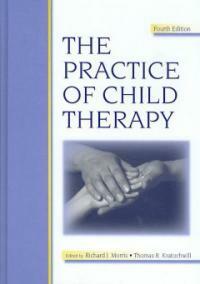 The practice of child therapy 4th ed