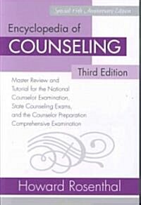 Encyclopedia of Counseling : Master Review and Tutorial for the National Counselor Examination, State Counseling Exams, and the Counselor Preparation  (Paperback, 3 Rev ed)