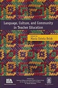 Language, Culture, and Community in Teacher Education (Paperback)