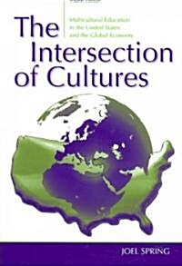 The Intersection of Cultures: Multicultural Education in the United States and the Global Economy (Paperback, 4)