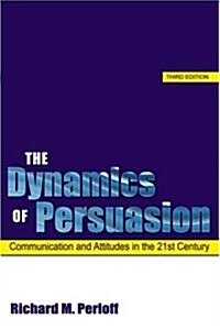 The Dynamics of Persuasion (Paperback, 3rd)