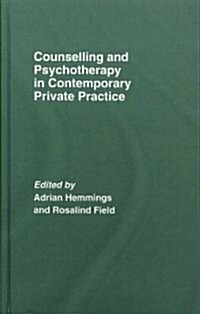 Counselling and Psychotherapy in Contemporary Private Practice (Hardcover)