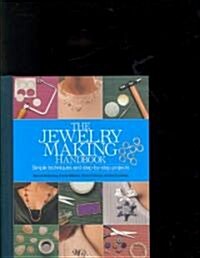 The Jewelry Making Handbook: Simple Techniques and Step-By-Step Projects (Spiral)