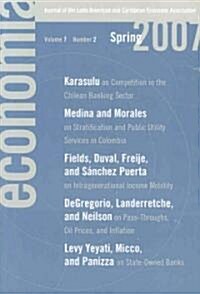 Economia: Spring 2007: Journal of the Latin American and Caribbean Economic Association (Paperback, 2007 Spring)