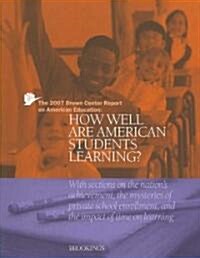 The Brown Center Report on American Education: How Well Are American Students Learning? (Paperback, 2007)