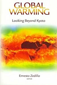 Global Warming: Looking Beyond Kyoto (Hardcover)