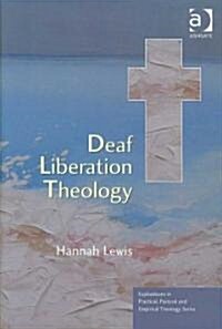 Deaf Liberation Theology (Hardcover)