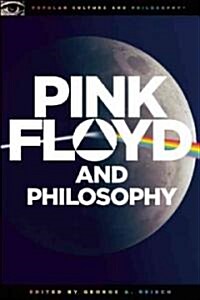 Pink Floyd and Philosophy: Careful with That Axiom, Eugene! (Paperback)