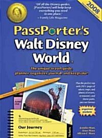 Passporters 2008 Walt Disney World (Paperback, Spiral)