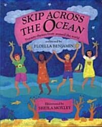 Skip Across the Ocean: Nursery Rhymes from Around the World (Paperback)