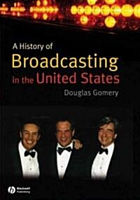 A History of Broadcasting in the United States (Paperback)