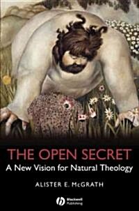 The Open Secret: A New Vision for Natural Theology (Hardcover)