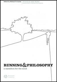 Running and Philosophy: A Marathon for the Mind (Paperback)