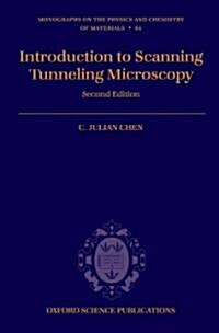 Introduction to Scanning Tunneling Microscopy (Hardcover, 2 Revised edition)