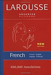 Larousse Advanced Dictionary French-English/Anglais-Francais (Hardcover)