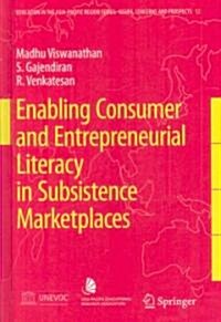 Enabling Consumer and Entrepreneurial Literacy in Subsistence Marketplaces (Hardcover)