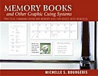 Memory Books and Other Graphic Cuing Systems (Paperback, 1st)