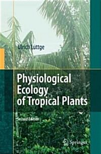 Physiological Ecology of Tropical Plants (Hardcover, 2, 2008)