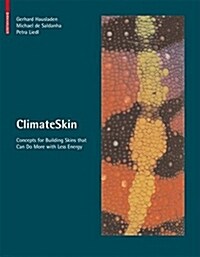 ClimateSkin: Building-Skin Concepts That Can Do More with Less Energy (Hardcover)