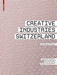 Creative Industries Switzerland (Hardcover)