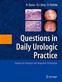 Questions in Daily Urologic Practice: Updates for Urologists and Diagnostic Pathologists (Hardcover, 2008)