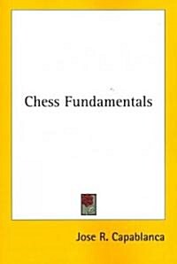 Chess Fundamentals (Paperback)