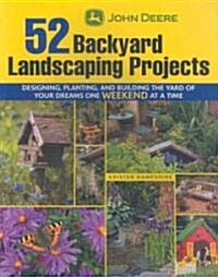 John Deere 52 Backyard Landscaping Projects (Paperback)