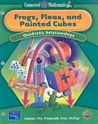Prentice Hall Connected Mathematics Frogs, Fleas and Painted Cubes Student Edition (Softcover) 2006c                                                   (Paperback)