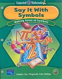 Prentice Hall Connected Mathematics Say It with Symbols Student Edition (Softcover) 2006c (Paperback)