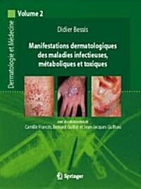 Dermatologie Et Maladies Infectieuses, Metaboliques Et Toxiques (Paperback)