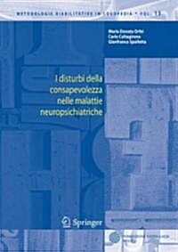 I Disturbi Della Consapevolezza Nelle Malattie Neuropsichiatriche (Paperback, 2007)