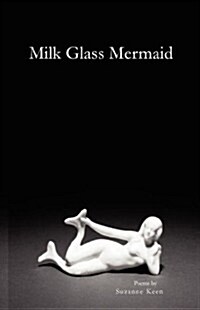 Milk Glass Mermaid (Paperback)
