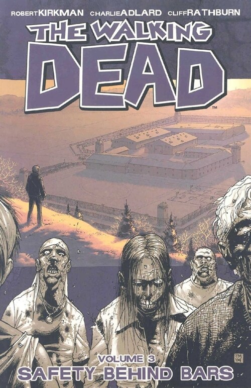 [중고] The Walking Dead Volume 3: Safety Behind Bars (Paperback)
