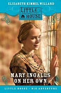 Mary Ingalls on Her Own (Hardcover)